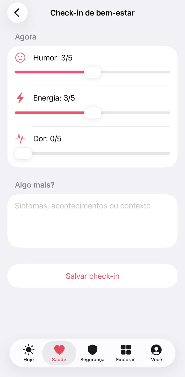 Tela de check-in de bem-estar: controles de humor, energia e dor, e um campo para escrever o contexto.